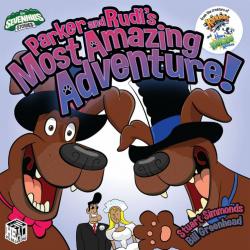Parker & Rudi's Most Amazing Adventure!